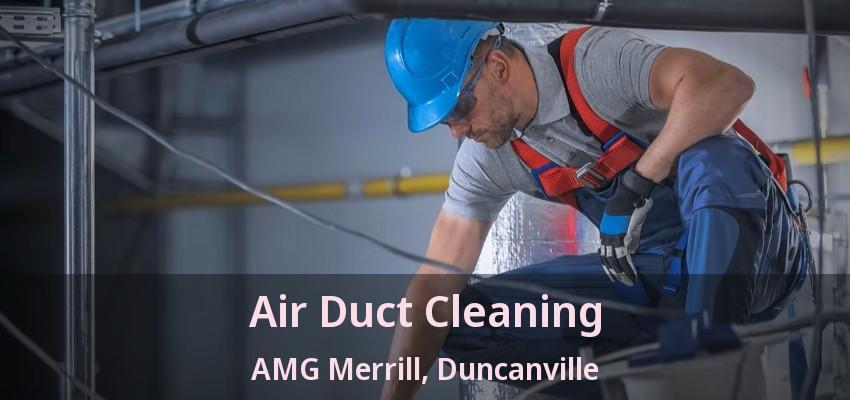 Air Duct Cleaning AMG Merrill, Duncanville - TX