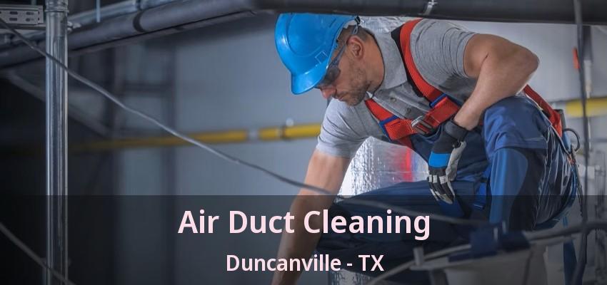 Air Duct Cleaning Duncanville - TX