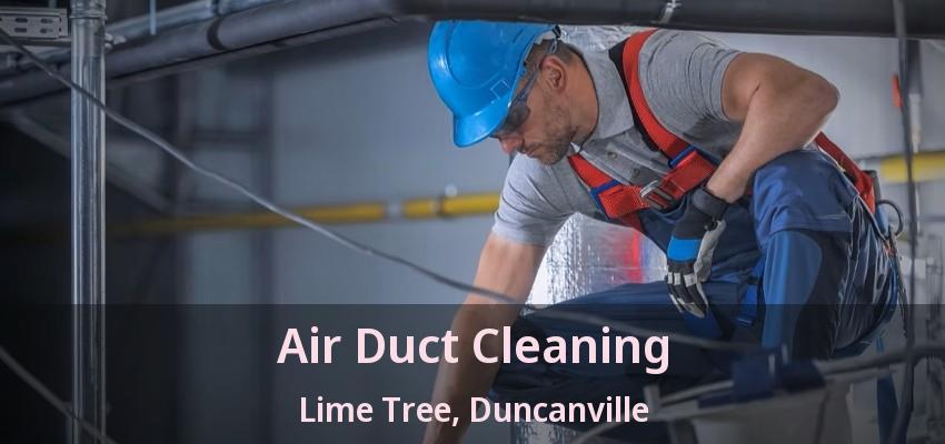 Air Duct Cleaning Lime Tree, Duncanville - TX