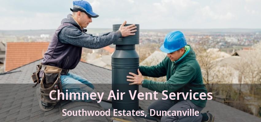 Chimney Air Vent Services Southwood Estates, Duncanville - TX