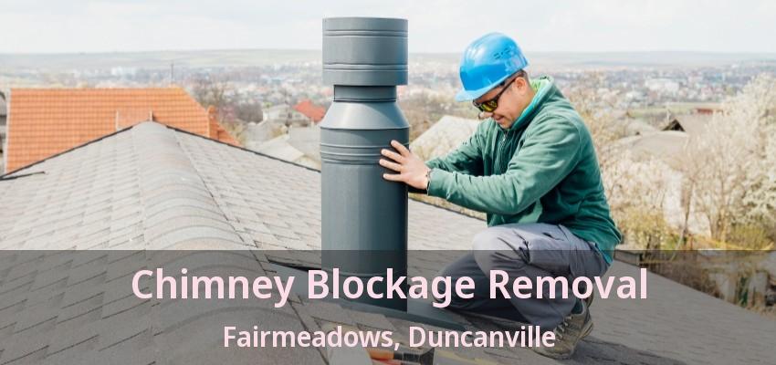 Chimney Blockage Removal Fairmeadows, Duncanville - TX