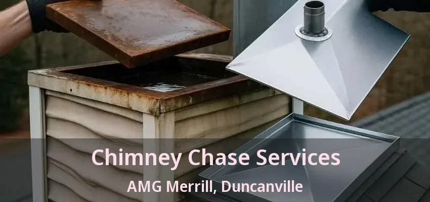 Chimney Chase Services AMG Merrill, Duncanville - TX