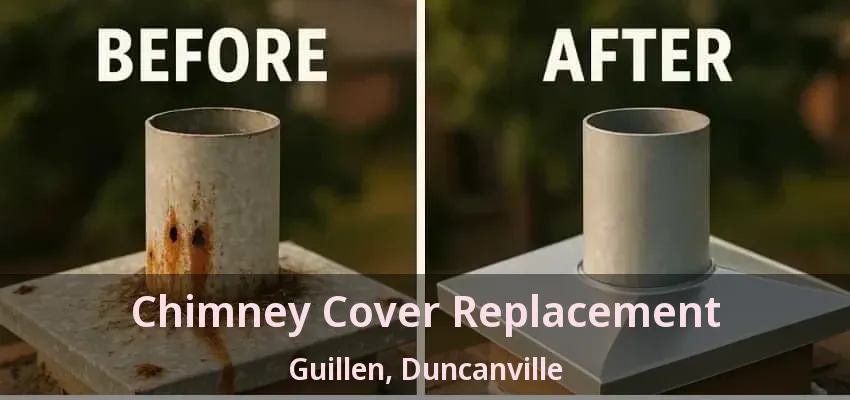 Chimney Cover Replacement Guillen, Duncanville - TX