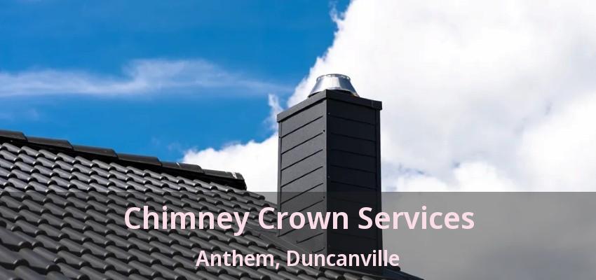 Chimney Crown Services Anthem, Duncanville - TX