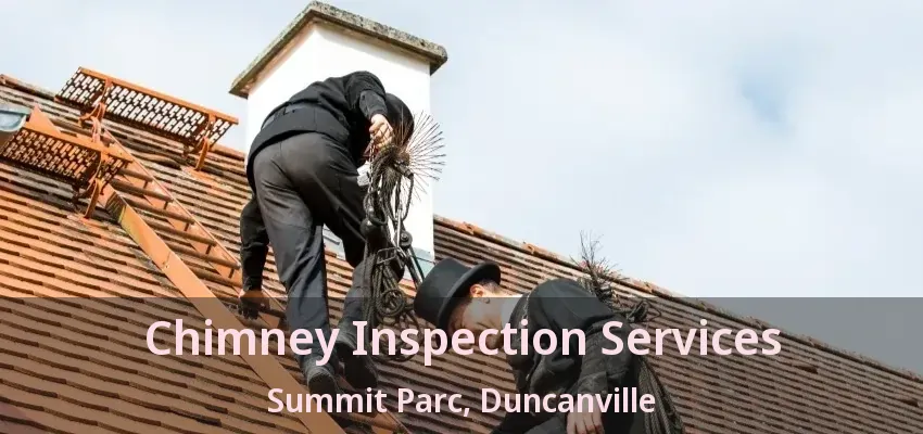 Chimney Inspection Services Summit Parc, Duncanville - TX