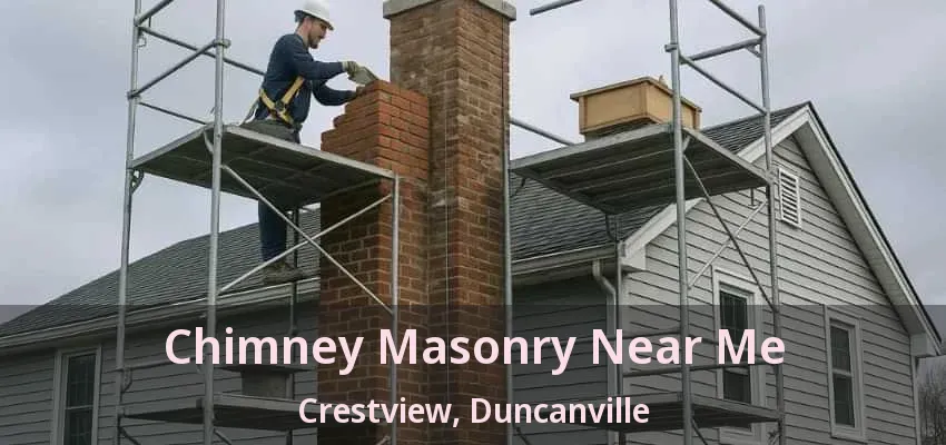 Chimney Masonry Near Me Crestview, Duncanville - TX