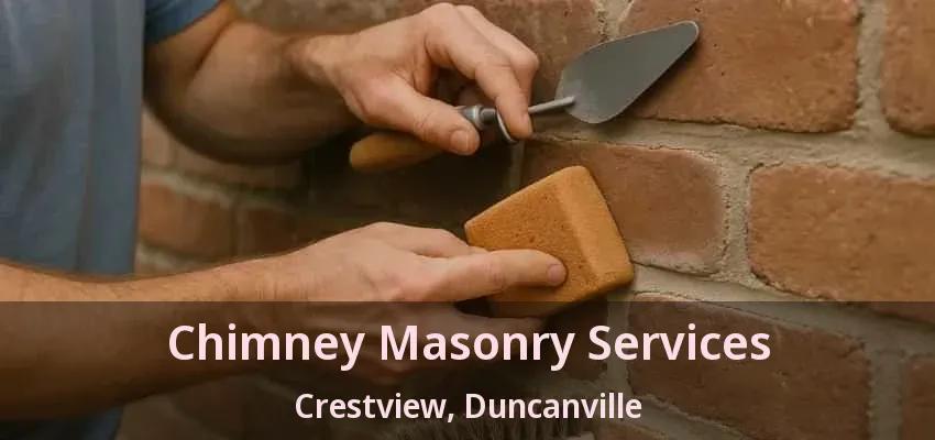 Chimney Masonry Services Crestview, Duncanville - TX