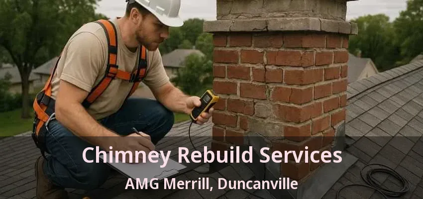 Chimney Rebuild Services AMG Merrill, Duncanville - TX