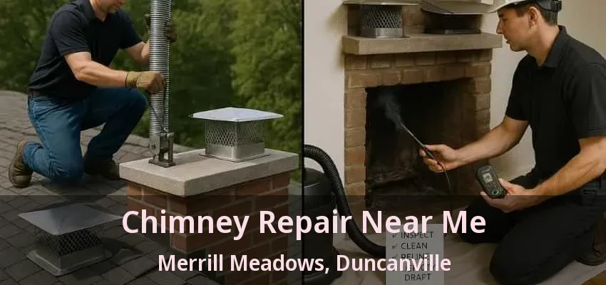 Chimney Repair Near Me Merrill Meadows, Duncanville - TX