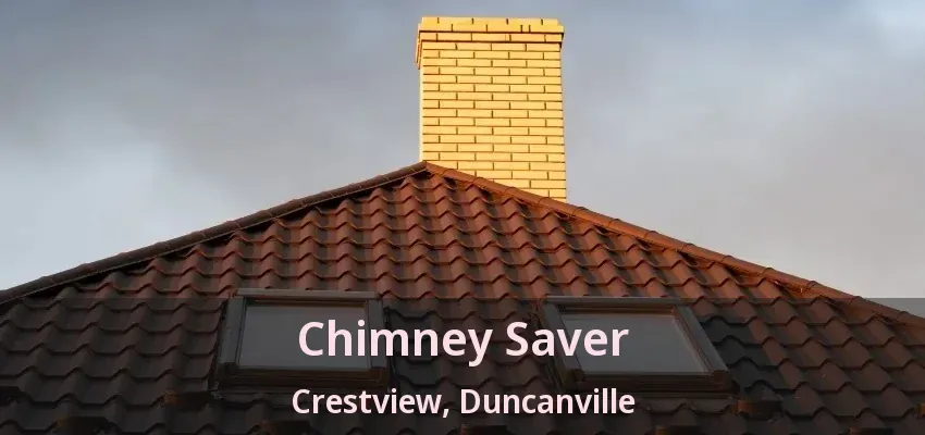Chimney Saver Crestview, Duncanville - TX