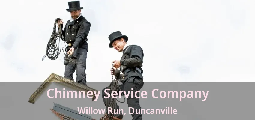 Chimney Service Company Willow Run, Duncanville - TX