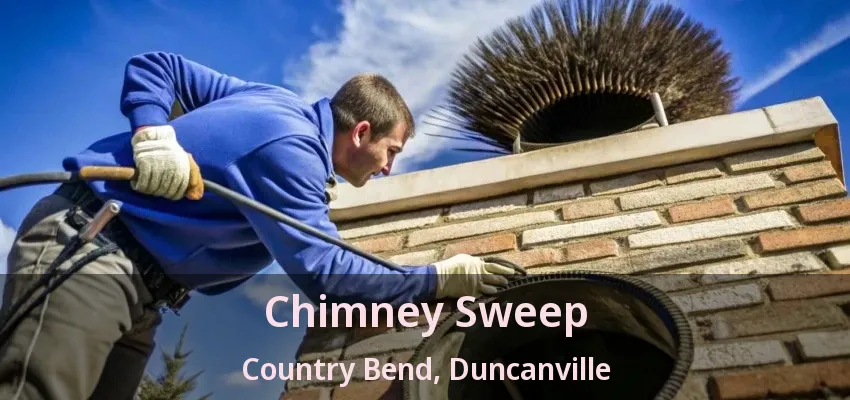 Chimney Sweep Country Bend, Duncanville - TX