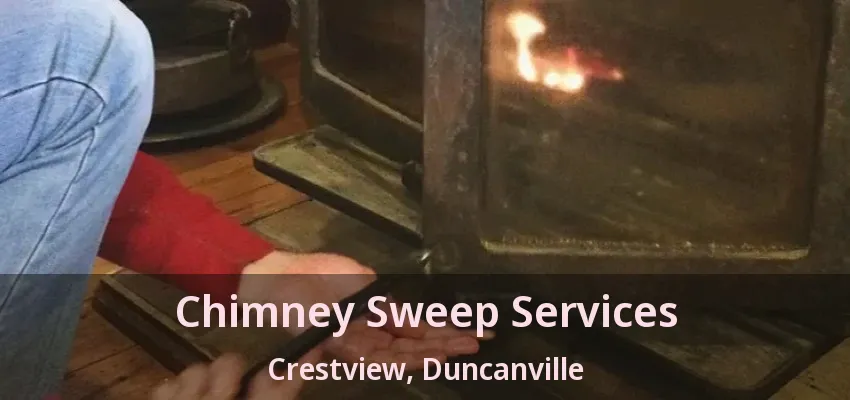 Chimney Sweep Services Crestview, Duncanville - TX