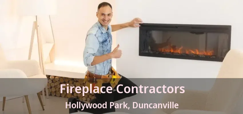Fireplace Contractors Hollywood Park, Duncanville - TX