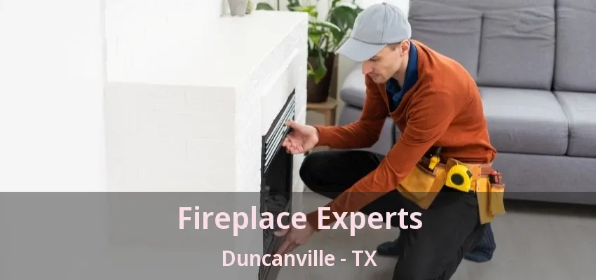 Fireplace Experts Duncanville - TX