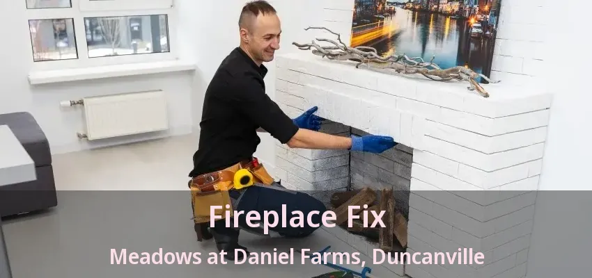 Fireplace Fix Meadows at Daniel Farms, Duncanville - TX