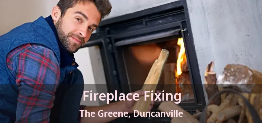 Fireplace Fixing The Greene, Duncanville - TX