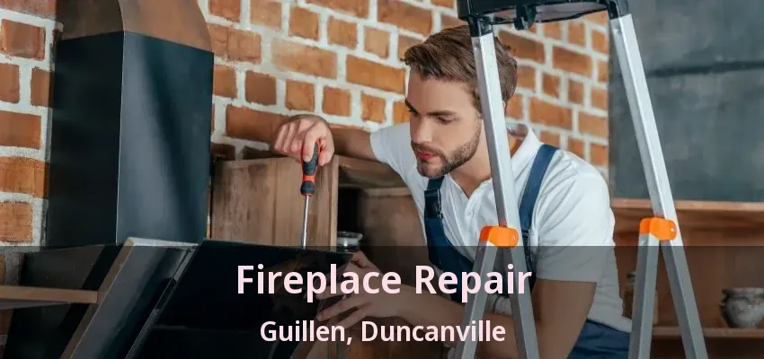 Fireplace Repair Guillen, Duncanville - TX