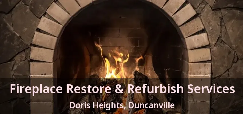 Fireplace Restore & Refurbish Services Doris Heights, Duncanville - TX