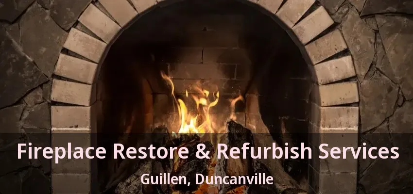 Fireplace Restore & Refurbish Services Guillen, Duncanville - TX