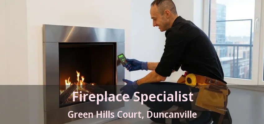 Fireplace Specialist Green Hills Court, Duncanville - TX