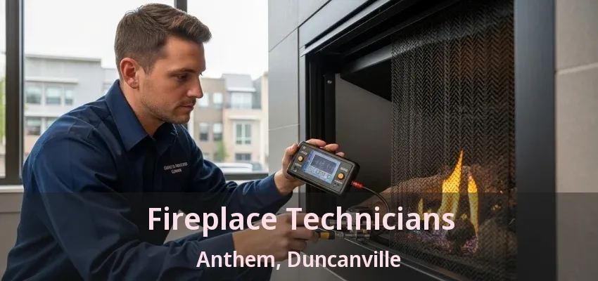 Fireplace Technicians Anthem, Duncanville - TX