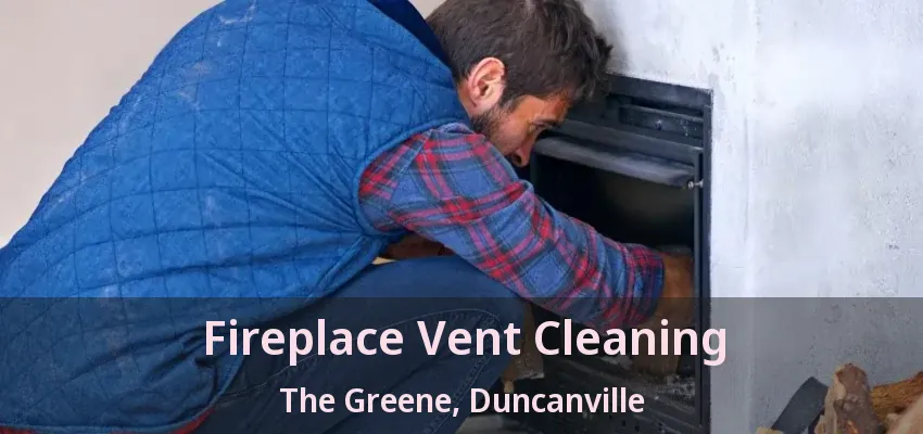 Fireplace Vent Cleaning The Greene, Duncanville - TX