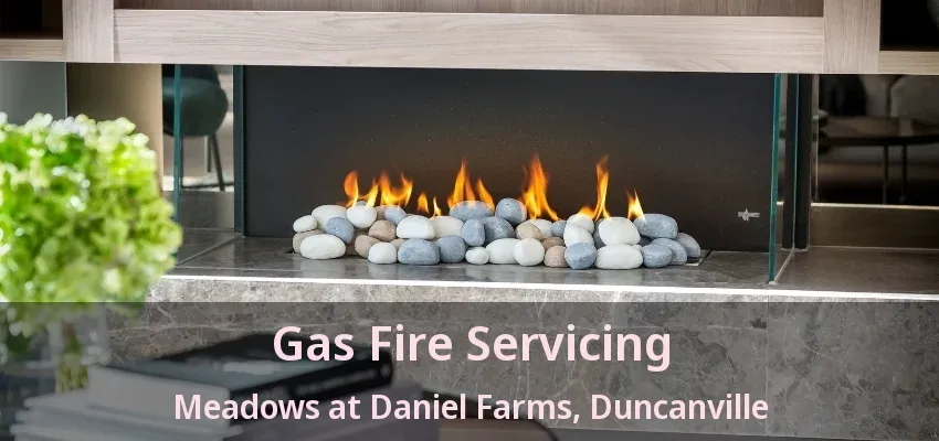 Gas Fire Servicing Meadows at Daniel Farms, Duncanville - TX