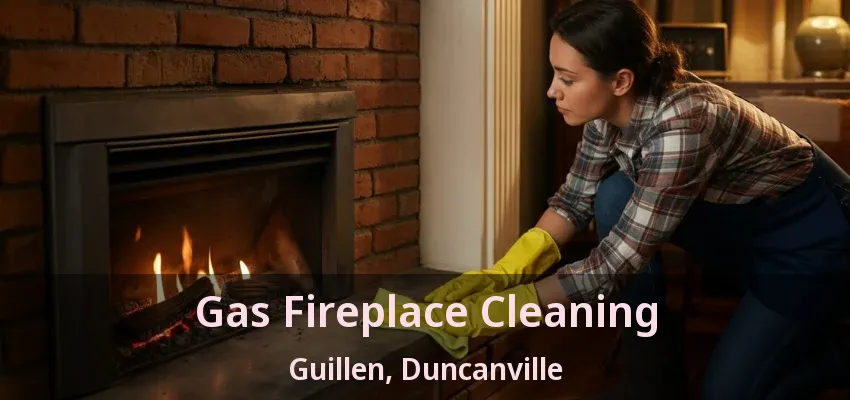 Gas Fireplace Cleaning Guillen, Duncanville - TX