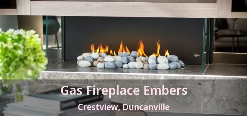 Gas Fireplace Embers Crestview, Duncanville - TX