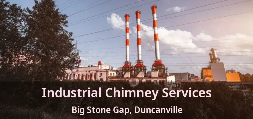 Industrial Chimney Services Big Stone Gap, Duncanville - TX