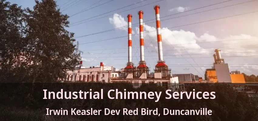 Industrial Chimney Services Irwin Keasler Dev Red Bird, Duncanville - TX