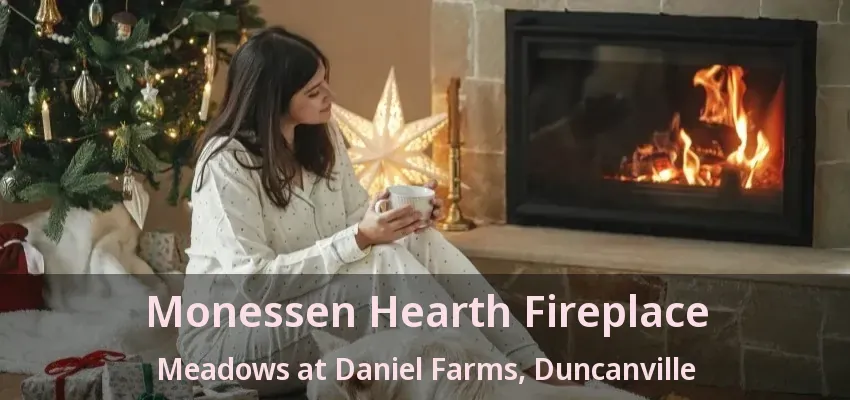 Monessen Hearth Fireplace Meadows at Daniel Farms, Duncanville - TX