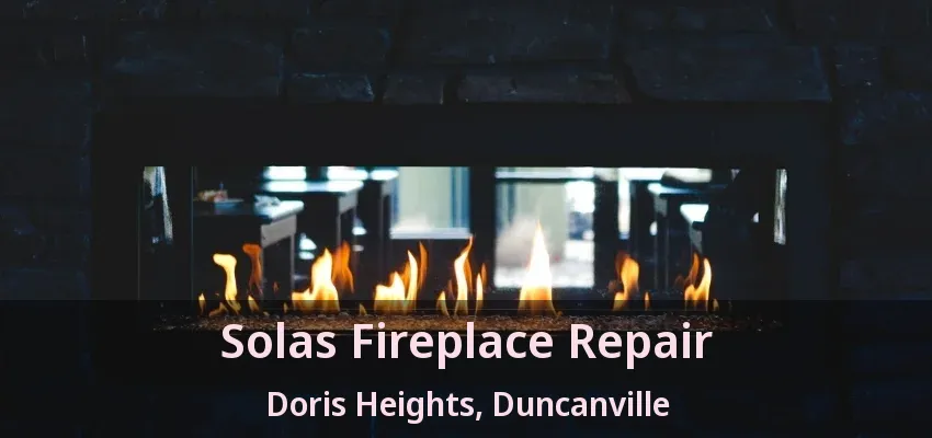 Solas Fireplace Repair Doris Heights, Duncanville - TX