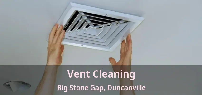 Vent Cleaning Big Stone Gap, Duncanville - TX